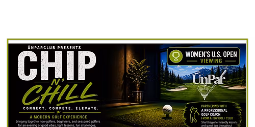 UnParClub Presents: Chip N\u2019 Chill: Golf Social Mixer, Games & Good Vibes