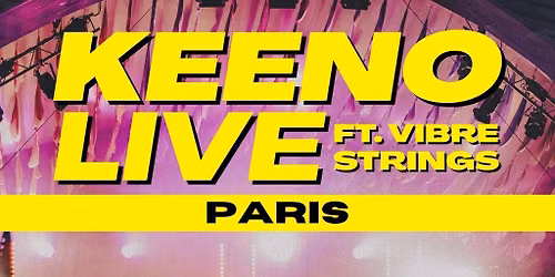 Keeno LIVE ft. Vibre Strings | Paris