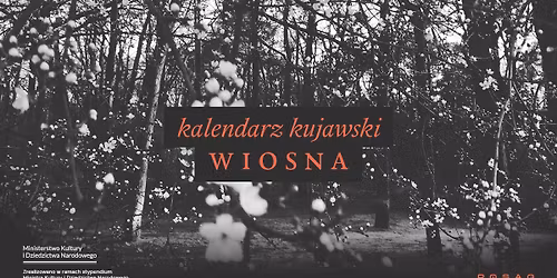 Kalendarz Kujawski \/\/\/\/\/\/ Wiosna \u2014 warsztaty pie\u015bni tradycyjnych