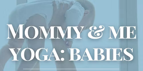 Mommy & Me Yoga: Babies
