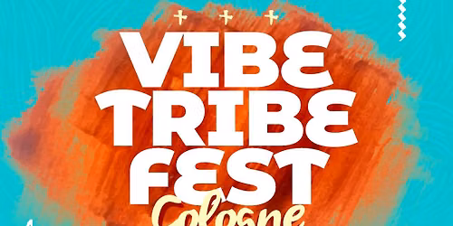 VIBE TRIBE FEST 2026 \u2022 22.08.2026 \u2022 ODONIEN, COLOGNE