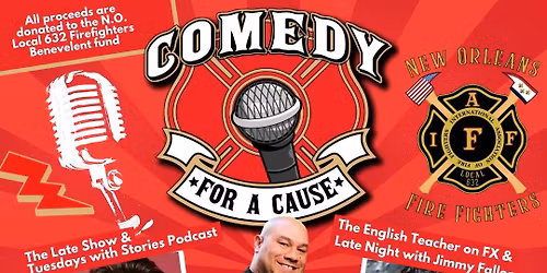 Comedy For A Cause: Joe List and Sean Patton | Benefit the New Orleans Fire Fighters Benevolent Fund