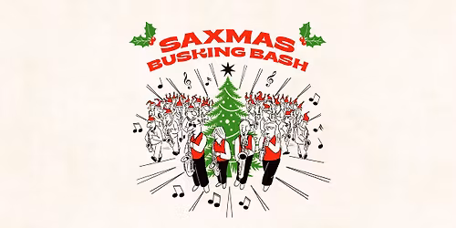 The SaXmas Busking Bash 2025