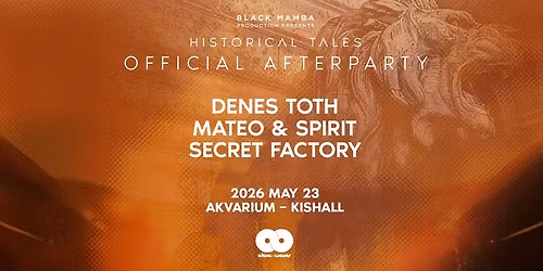 Historical Tales Official Afterparty - Akvarium Kishall