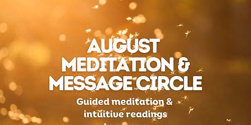 August Meditation & Messages