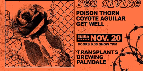 RED DIVINE \/ POISON THORN \/ COYOTE AGUILAR \/ GET WELL