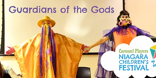 "Guardians of the Gods" - Niagara Children's Festival