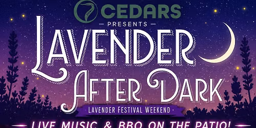 Rewind @ 7 Cedars Patio: Lavender After Dark