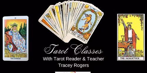 Tarot Classes 5 Class Series, Facilitated by Tracey Rogers