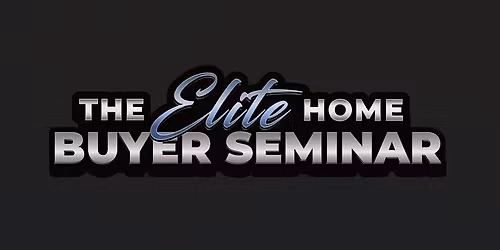Elite Home Buyer Seminar