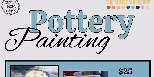 Pottery Painting with Rebel Hen Cafe 