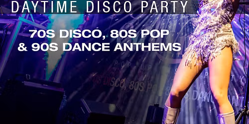 Daytime Disco for Grown Ups