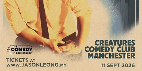Dr Jason Leong live in Manchester! Tour | The Comedy Cornershop