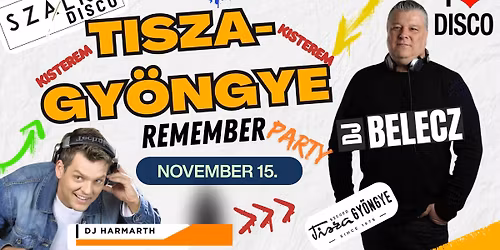 Tisza-Gy\u00f6ngye Remember Party