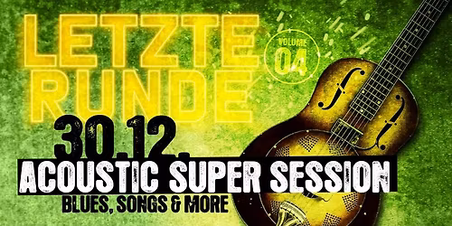 LETZTE RUNDE Vol. 4 - "ACOUSTIC SUPER SESSION"