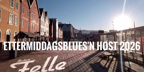 ETTERMIDDAGSBLUES'N