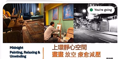 Midnight Painting, Relaxing & Unwinding@SheungWan