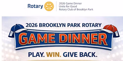Mark Your Calendar for the Brooklyn Park Rotary Game Dinner - Play. Win. Give Back.