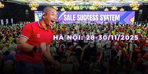 SALE SUCCESS SYSTEM 21 - H\u00e0 N\u1ed9i (28-30\/11\/2025)