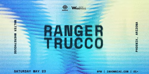 Ranger Trucco: Presented by Insomniac x Walter