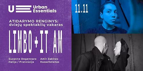 Urban Essentials 2026 | Atidarymas: dviej\u0173 spektakli\u0173 vakaras \u2013 LIMBO (FR\/IT) ir IT AM (KZ)