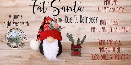 Fat Santa and Rue D. Reindeer Gnome Night