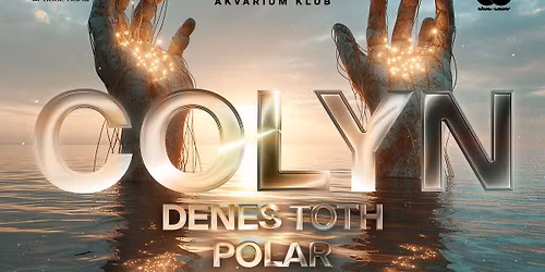 COLYN @ Akv\u00e1rium Klub \/ NagyHall 12\/13