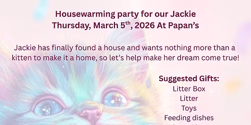 Housewarming Party for our Jackie
