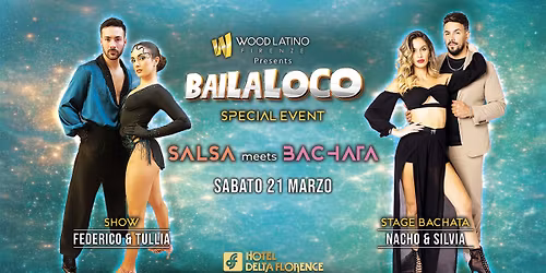 BAILALOCO – SALSA meets BACHATA | Special Event @ DELTA FLORENCE