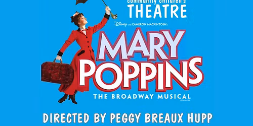 Performances of Disney's "Mary Poppins"