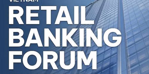 VIETNAM RETAIL BANKING FORUM 2026