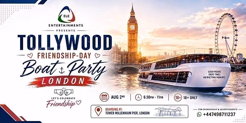 Tollywood FRIENDSHIP DAY Boat Party LONDON by ELE ENTERTAINMENTS