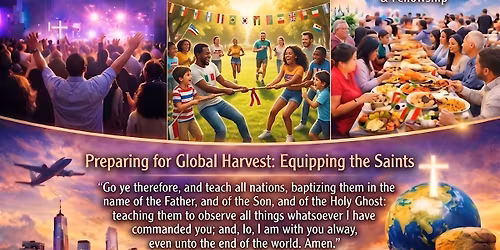 Preparing for Global Harvest: Equipping the Saints