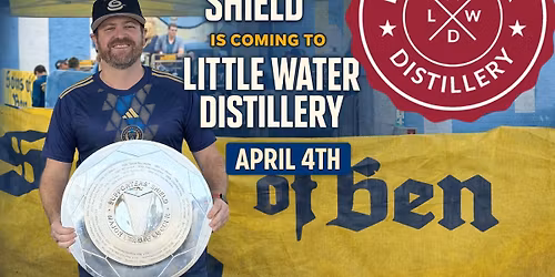 \ud83c\udfc6\u26bd THE SUPPORTERS\u2019 SHIELD IS COMING TO LITTLE WATER DISTILLERY \u26bd\ud83c\udfc6