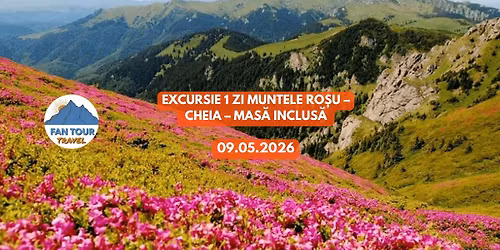 \ud83c\udf04 EXCURSIE 1 ZI MUNTELE RO\u0218U \u2013 CHEIA \u2013 masa inclus\u0103 - 09.05.2026