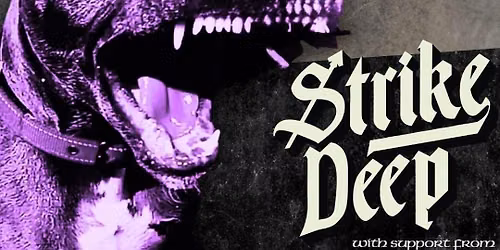 Strike Deep Presents
