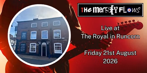 The Mersey Flows - Live at The Royal in Runcorn