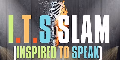 I.T.S Slam (Inspired To Speak)