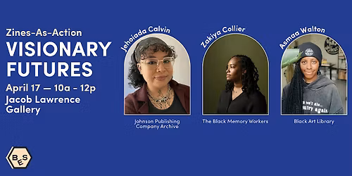 Visionary Futures: Zines-As-Action