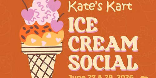Kate's Kart 18th Annual Ice Cream Social