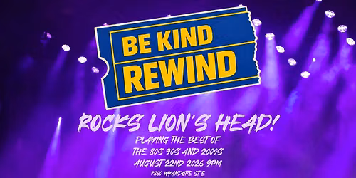 Be Kind, Rewind Rocks Lion's Head!