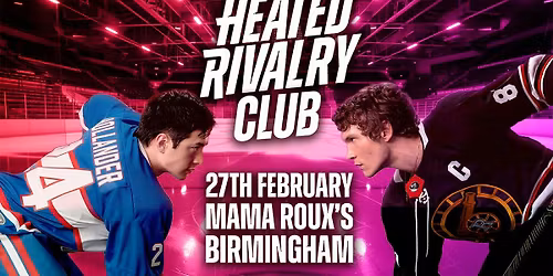 Heated Rivalry Club Night (Birmingham)