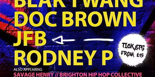 DOC BROWN \/\/ RODNEY P \/\/ BLAK TWANG \/\/ FRIDAY 4TH SEPT \/\/ CHALK