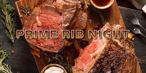 Prime Rib Night ~ Weekly Friday Special