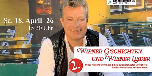 Wiener G`schichten & Wiener Lieder II | 18.04.