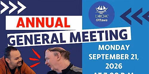 L'Arche Ottawa : Annual General Meeting | Assembl\u00e9e g\u00e9n\u00e9rale annuelle