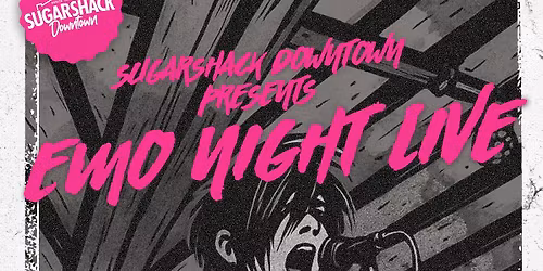 Emo Night Live! At Sugarshack Downtown