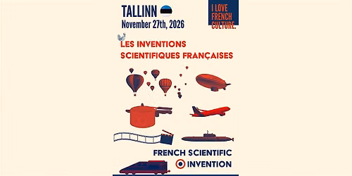 Les inventions scientifiques fran\u00e7aises - Tallinn