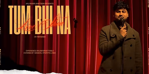 Tum Bhi Na A Storytelling Show by Abhishek