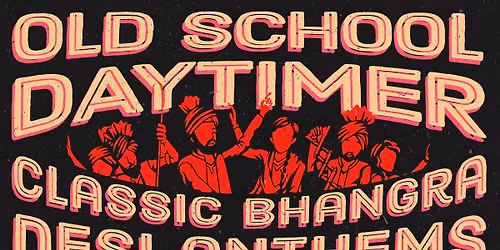 Old School Daytimer - Classic Bhangra & Desi Anthems - Daytime Clubbing